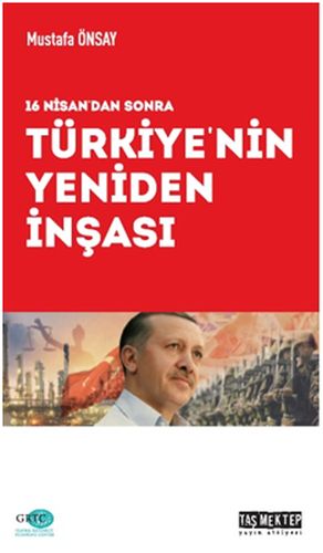 Türkiye'nin Yeniden İnşası - Mustafa Önsay - Taş Mektep Yayınları