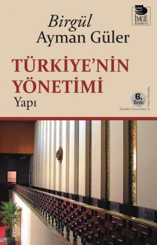 Türkiye'nin Yönetimi - Yapı - Birgül Ayman Güler - İmge Kitabevi Yayın