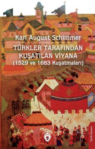 Türkler Tarafından Kuşatılan Viyana (1529 ve 1683 Kuşatmaları) - Karl 