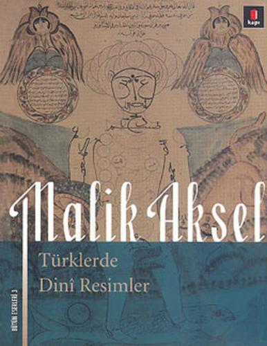 Türklerde Dini Resimler - Malik Aksel - Kapı Yayınları