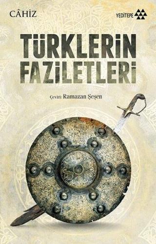 Türklerin Faziletleri - Cahiz - Yeditepe Yayınevi