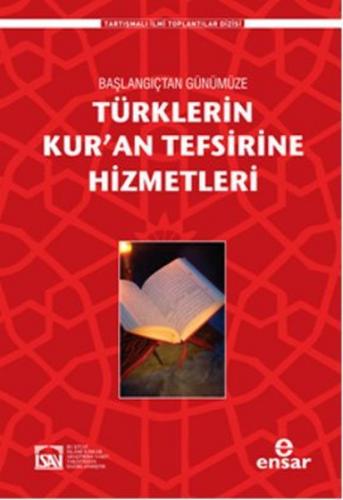 Türklerin Kur'an Tefsirine Hizmetleri - Muhammed Abay - Ensar Neşriyat