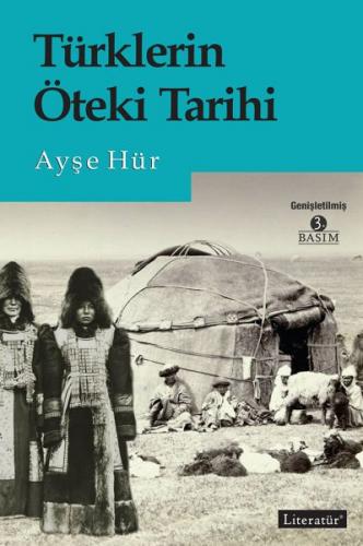 Türklerin Öteki Tarihi - Ayşe Hür - Literatür Yayıncılık
