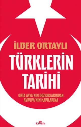 Türklerin Tarihi - İlber Ortaylı - Kronik Kitap