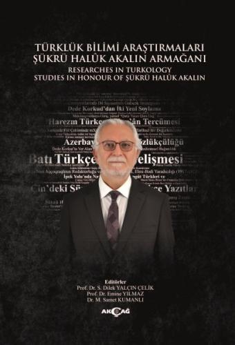Türklük Bilimi Araştırmaları Şükrü Haluk Akalın Armağanı - Kolektif - 