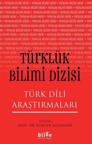 Türklük Bilimi Dizisi - Türk Dili Araştırmaları - Tuncer Gülensoy - Bi