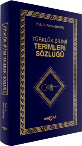 Türklük Bilimi Terimler Sözlüğü (Ciltli) - Ahmet Buran - Akçağ Yayınla