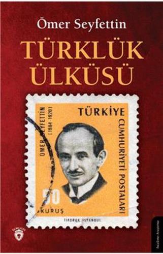 Türklük Ülküsü - Ömer Seyfettin - Dorlion Yayınevi