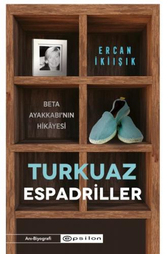 Turkuaz Espadriller - Ercan İkiışık - Epsilon Yayınları