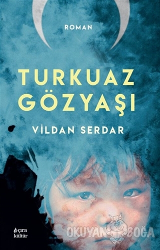 Turkuaz Gözyaşı - Vildan Serdar - Çıra Yayınları