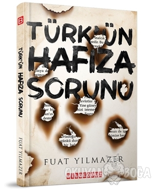 Türk'ün Hafıza Sorunu - Fuat Yılmazer - Bilgeoğuz Yayınları - Özel Ürü