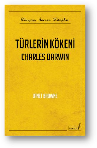 Türlerin Kökeni - Charles Darwin - Janet Browne - Versus Kitap Yayınla