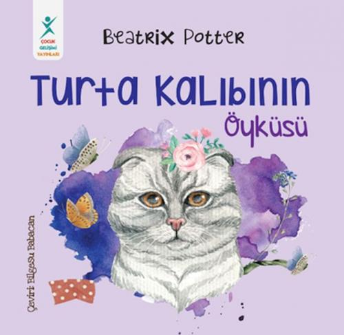 Turta Kalıbının Öyküsü - Beatrix Potter - Çocuk Gelişim Yayınları