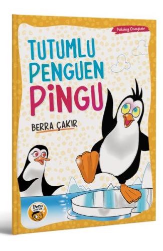 Tutumlu Penguen Pingu - Berra Çakır - Pera Kitap