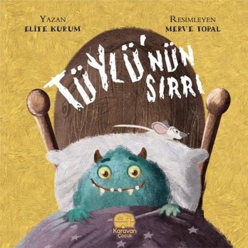 Tüylü'nün Sırrı - Elife Kurum - Karavan Çocuk Yayınları