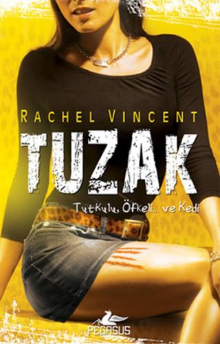 Tuzak - Rachel Vincent - Pegasus Yayınları