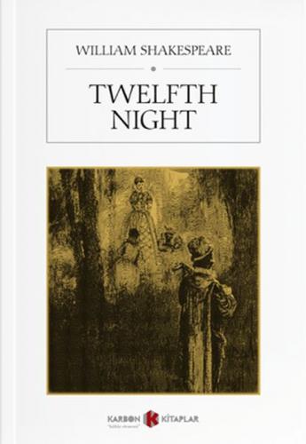 Twelfth Night - William Shakespeare - Karbon Kitaplar