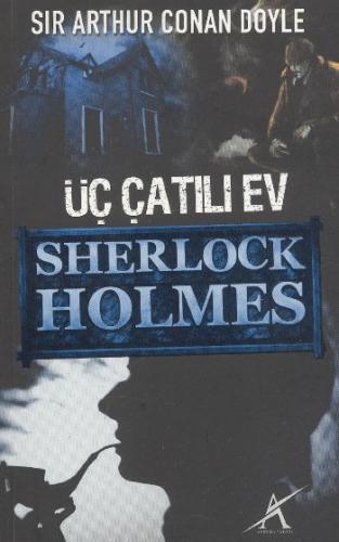 Üç Çatılı Ev / Sherlock Holmes (cep boy) - Sir Arthur Conan Doyle - Av