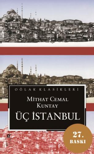 Üç İstanbul (Cep boy) - Mithat Cemal Kuntay - Oğlak Yayıncılık