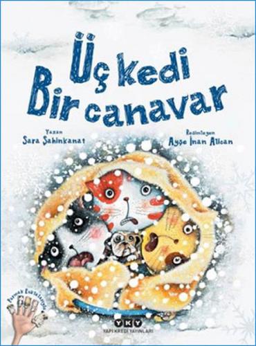 Üç Kedi Bir Canavar (Ciltli) - Sara Şahinkanat - Yapı Kredi Yayınları