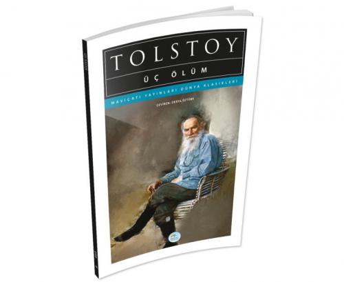 Üç Ölüm - Lev Nikolayeviç Tolstoy - Maviçatı Yayınları
