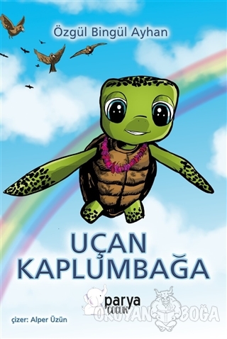 Uçan Kaplumbağa - Özgül Bingül Ayhan - Parya Kitap