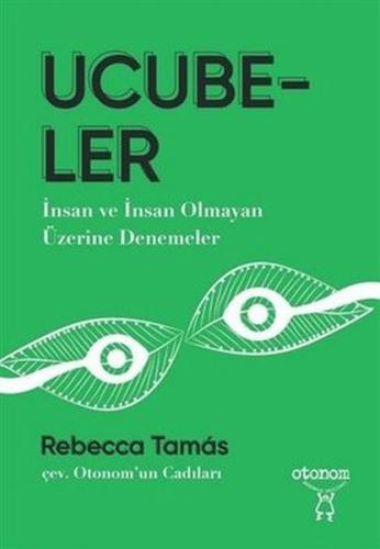 Ucubeler - Rebecca Tamas - Otonom Yayıncılık