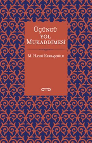 Üçüncü Yol Mukaddimesi - M. Hayri Kırbaşoğlu - Otto Yayınları
