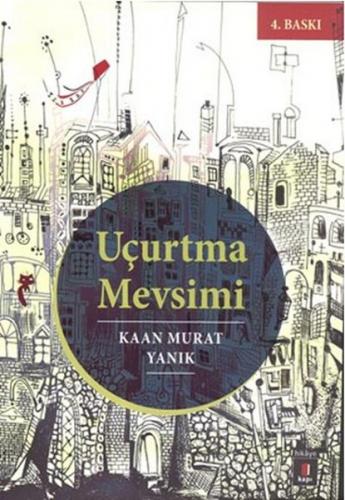 Uçurtma Mevsimi - Kaan Murat Yanık - Kapı Yayınları