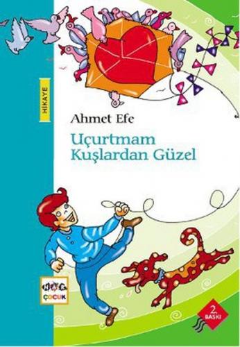 Uçurtmam Kuşlardan Güzel - Ahmet Efe - Nar Yayınları
