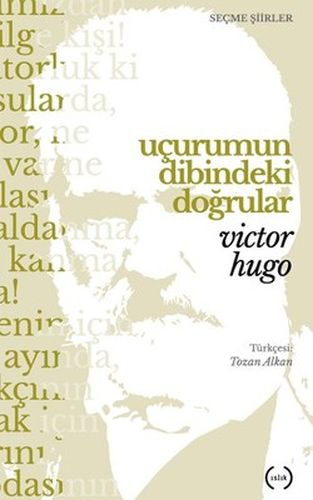 Uçurumun Dibindeki Doğrular - Victor Hugo - Islık Yayınları