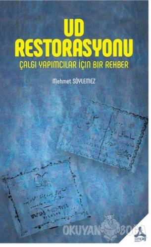 Ud Restorasyonu - Mehmet Söylemez - Sonçağ Yayınları - Akademik Kitapl