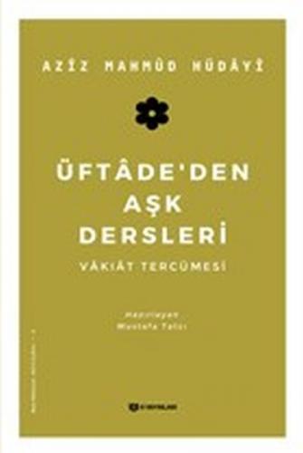 Üftade'den Aşk Dersleri - Aziz Mahmud Hüdayi - H Yayınları