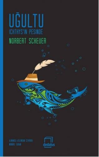 Uğultu Ichthys'in Peşinde - Norbert Scheuer - Dedalus Kitap