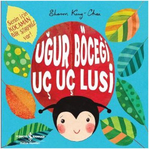 Uğur Böceği Uç Uç Lusi - Sharon King-Chai - İş Bankası Kültür Yayınlar