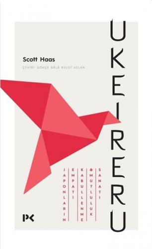 Ukeireru - Scott Haas - Profil Kitap