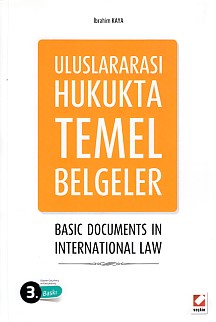 Uluslararası Hukukta Temel Belgeler - İbrahim Kaya - Seçkin Yayıncılık