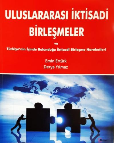 Uluslararası İktisadi Birleşmeler ve Türkiye'nin İçinde Bulunduğu İkti