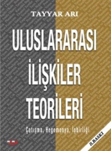 Uluslararası İlişkiler Teorileri - Tayyar Arı - Marmara Kitap Merkezi 