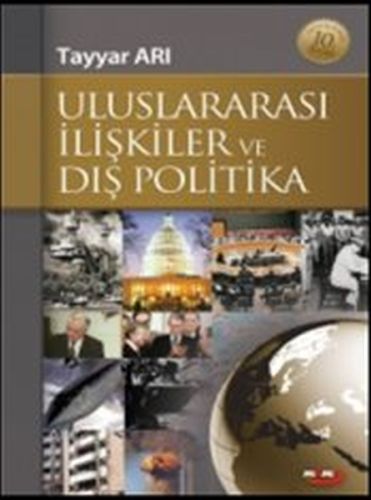 Uluslararası İlişkiler ve Dış Politika - Tayyar Arı - Marmara Kitap Me