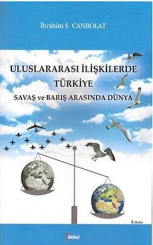 Uluslararası İlişkilerde Türkiye - İbrahim S. Canbolat - Alfa Aktüel Y