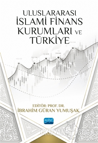 Uluslararası İslami Finans Kurumları ve Türkiye - İbrahim Güran Yumuşa