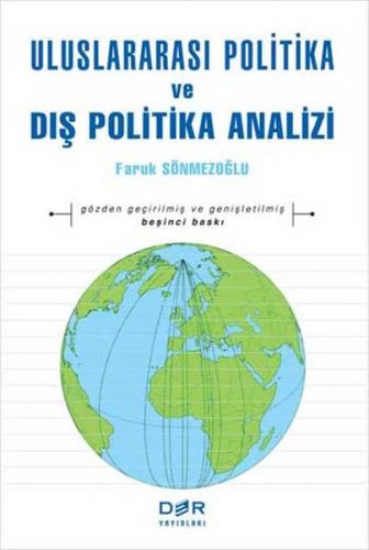 Uluslararası Politika ve Dış Politika Analizi - Faruk Sönmezoğlu - Der