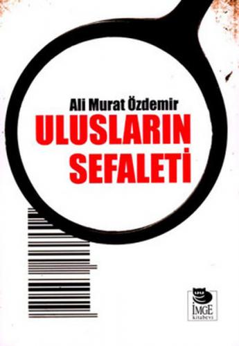 Ulusların Sefaleti - Ali Murat Özdemir - İmge Kitabevi Yayınları
