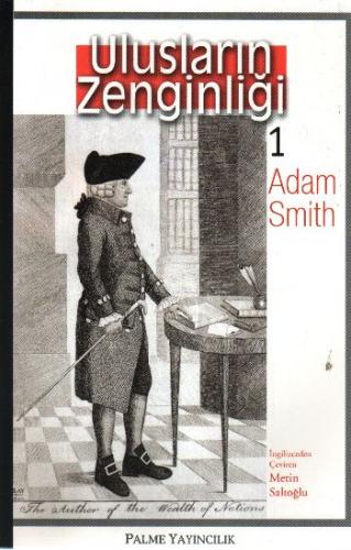 Ulusların Zenginliği 1 - Adam Smith - Palme Yayıncılık - Akademik Kita