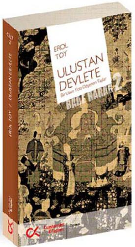 Ulustan Devlete - Erol Toy - Cumhuriyet Kitapları