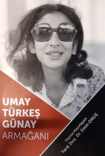 Umay Türkeş Günay Armağanı - Emin Onuş - Hiperlink Yayınları
