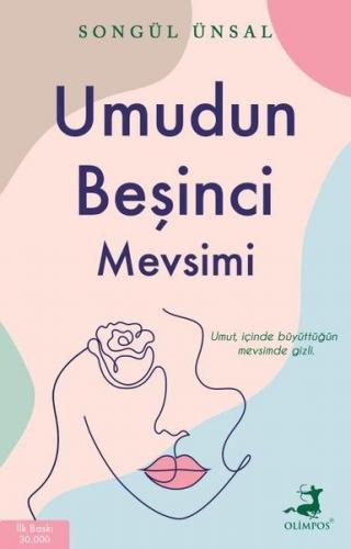 Umudun Beşinci Mevsimi - Songül Ünsal - Olimpos Yayınları