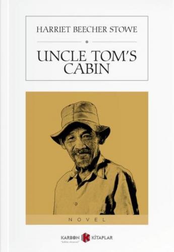 Uncle Tom's Cabin - Harriet Beecher Stowe - Karbon Kitaplar