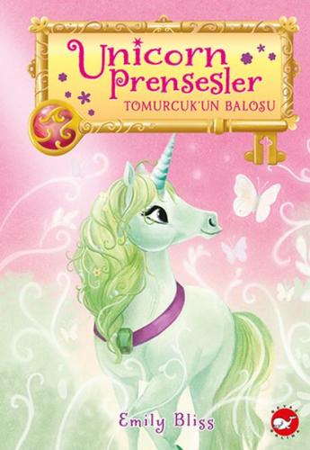 Unicorn Prensesler - 3 Tomurcuk’un Balosu - Emily Bliss - Beyaz Balina